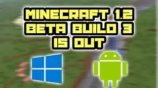Minecraft PE/W10 1.2 Beta Build 3 Update Is Released! (Android Beta)