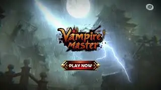 Vampire Master Official Trailer | Game Hollywood Games(GHG)