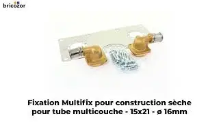 VID&Eacute;O 360&deg; - Fixation Multifix pour construction s&egrave;che dimensions 16 x 15x21 MULTITUBO