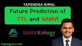 Future of SANVI & TTL in NEPSE | Will They Boom or Bust? Tapendra Rimal Analysis