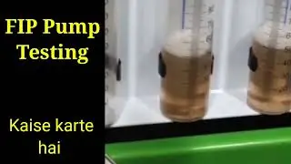 Cummins- FIP Pump Testing, Kaise karte hai. (Hindi)