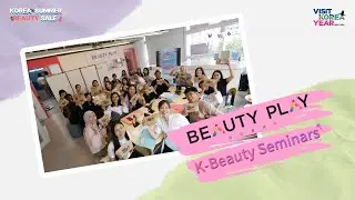 [Korea Summer Beauty Sale] Beauty Play 'K-Beauty Seminars'