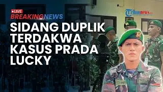 🔴 BREAKING: 22 Terdakwa Kasus Prada Lucky Kembali Disidang, Jawab Replik Oditur