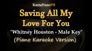 Saving All My Love For You (Whitney Houston) - Male Key  (Piano Karaoke Version)