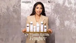 @vanitarattan  - Founder of Skincare by Dr. V | Fempire Interview 16