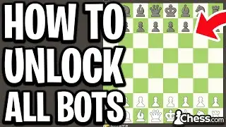How To Unlock All Bots On Chess.com - Full Guide