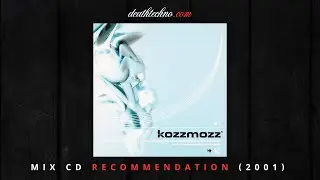 DT:Recommends | Kozzmozz 04 - Da.K.Is.Yours. - T-Quest (2001) Mix CD