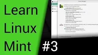 Learn Linux Mint - Part 3 - Driver Manager - Video Graphics Cards - PC Computer Tutorial Series