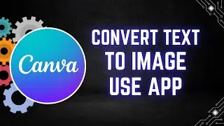 How to Convert Text to an Image Using an App in Canva