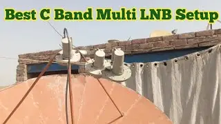 Best Multi C Band LNBS Setup || G sat 83E, Apstar 76E, Measat 91E Multi LNBS Setting on 7 Feet Dish