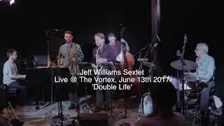 Jeff Williams Group, DOUBLE LIFE