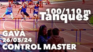100/110 m Tanques- Control Master - Gavà 26/05/2024