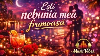 🎵 Ești nebunia mea frumoasă – Piesa Noua 2025 | Hit Nou @musicvibesofficial