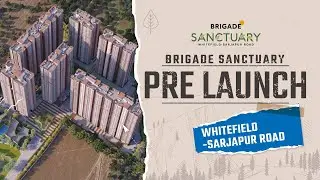 Brigade Sanctuary Pre-Launch Flats in Whitefield🤙9886890004👈Brigade Sanctuary Price & Availabilty
