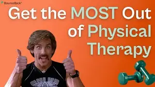 Maximize Your Time in Physical Therapy: Real Tips for Real Results
