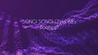 SONGI SONGI (Zirto 68's Bootleg)