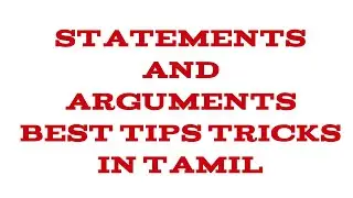 Statements and Arguments-Best tips and Tricks