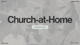 Church at Home | Victory Church