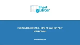 Paid Memberships Pro – How to Bulk Edit Post Restrictions
