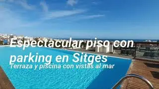 Piso en Sitges con terraza y piscina con vistas al mar