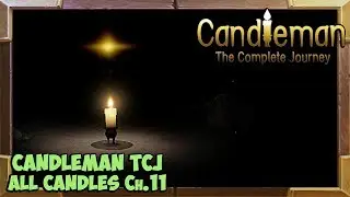 Candleman: The Complete Journey all Candles Guide Chapter 11