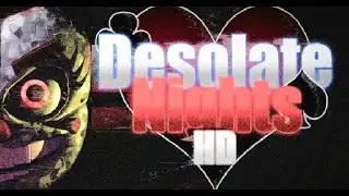 Desolate Nights: HD Full Playthrough Nights 1-6, Extras + No Deaths!