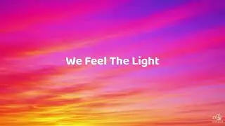 We Feel the Light – Emotional Melodic EDM | Hopeful Cinematic Pop (Lyric Video)