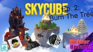 Skycube: Ep.2 BURN THE TREE!