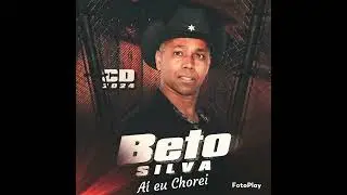 Beto Silva  2024 - A&iacute; eu Chorei