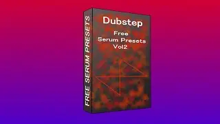 【Free Serum Presets】Dubstep 30 Serum Presets Pack Vol2 (Free Download)