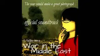 All quiet on the southwestern front - War in The Middle East: The Soundtrack