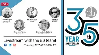 Livestream Alert! EB Celebrates 35 years!