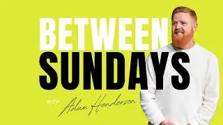 BETWEEN SUNDAYS INTRODUCTION