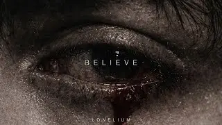 Lonelium - BELIEVE