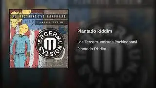 Los Tercermundistas Backingband - Plantado Riddim