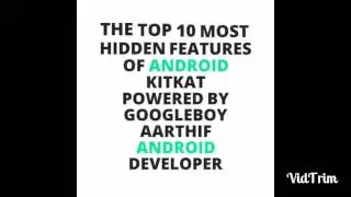THE TOP 10 HIDDEN FEATURES OF ANDROID KITKAT