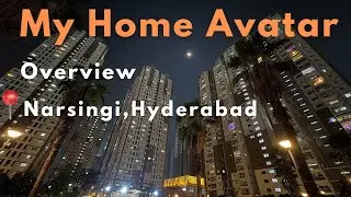 My Home Avatar Overview, 📍Narsingi,Hyderabad