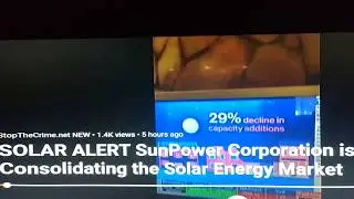 Deborah Tavares with StopTheCrime.net and SOLAR ALERT SunPower Corporation is Consolidating