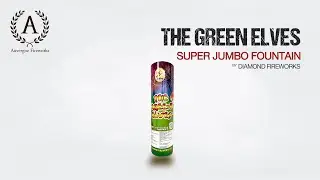 The Green Elves Super Jumbo Fountain by Diamond Fireworks