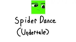 LimeyXD Spider Dance(Undertale)(Terrible Cover)
