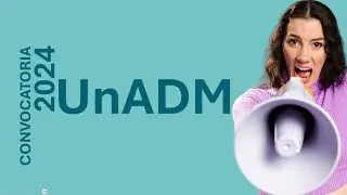✅Publicación Convocatoria UnADM 2024👀