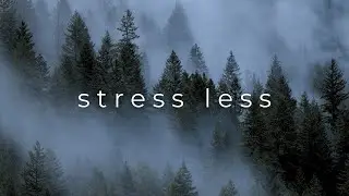 Deep Focus Music | Stress Less for Calm Productivity