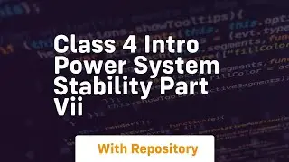 Class 4 intro power system stability part vii