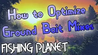 Fishing Planet - How to Optimize Ground Bait Mixes