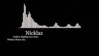 Nicklaz - Golden Hip hop Mix 2021 - Music 2021 , Beats 2021.