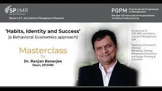 Masterclass with SPJIMR Dean, Dr Ranjan Banerjee