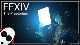 The Praetorium | FFXIV Dungeon