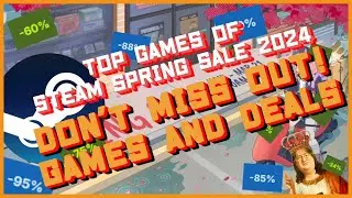 Top Games of Steam Spring Sale 2024: Unmissable Deals!