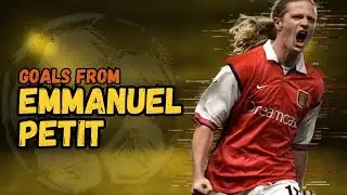 ⚽ Emmanuel Petit | Goals Montage 🎯