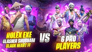 Rollex exe x 🔥 Clasher Shubham x 💀 Black Heart FF 🖤 vs 6 Pro Players 😈